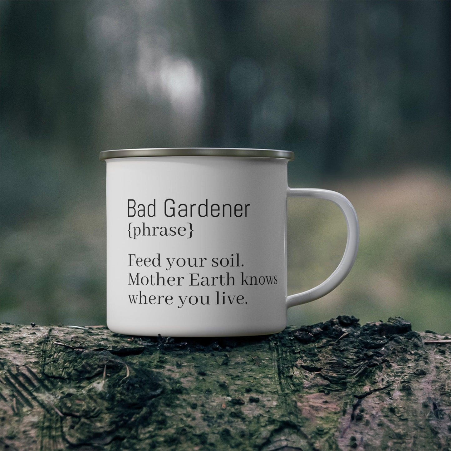 Bad Gardener Feed Your Soil Enamel Camping Mug - GroveWisdom