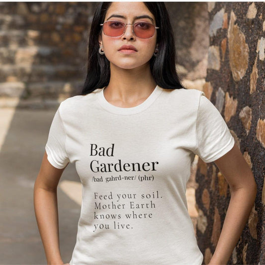 Bad Gardener: Feed your Soil Perfect Weight® Tee - GroveWisdom